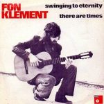 Fon Klement - Swinging To Eternity / There Are Times (7", Single)