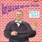 Riny Bay - Want Jeuk Is Toch Veel Erger Dan Pijn (7", Single)