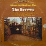 The Browns (3) - I Heard The Bluebirds Sing (LP, Album, Mono)