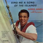 Alfred Apaka's Hawaiian Village Serenaders - Sing Me A Song Of The Islands (LP, Album, RE)