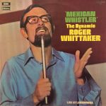 Roger Whittaker - Mexican Whistler (The Dynamic Roger Whittaker) (LP, Album, RE)