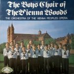 Die Sängerknaben Vom Wienerwald, Wiener Volksopernorchester - The Boys Choir Of The Vienna Woods (LP, Album)