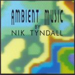 Nik Tyndall - Ambient Music (CD, Comp)