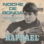 Raphael (2) - Noche De Ronda / Perdoname Mi Vida (7", Single)