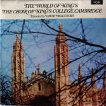 The King's College Choir Of Cambridge Directed By David Willcocks - The World Of King's (LP, Comp, RP)