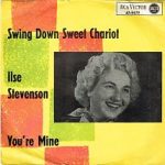 Ilse Stevenson - Swing Down Sweet Chariot (7", Single)