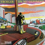 Christelijk Mannenkoor "Prins Alexander" - Vroeger En Nu Gezongen (LP, Album)