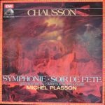 Ernest Chausson - Michel Plasson, Orchestre National Du Capitole De Toulouse - Symphonie · Soir De Fête (LP, Quad)