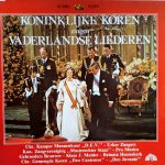 Various - Koninklijke Koren Zingen Vaderlandse Liederen (2xLP, Comp, Gat)