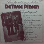 De Twee Pinten - Later Dan Zul Je Aan Me Denken (LP, Album)