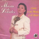 Maria De Lourdes - Canto A Mi Mexico Y Al Amor (CD, Album)