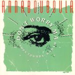 Annabouboula - Don't Worry, Ma (12", Maxi)