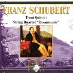Franz Schubert - Trout Quintet - String Quartet "Rosamunde" (CD, Comp)