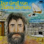 Alexandre Dumas - Der Graf Von Monte Christo - Die Flucht Aus Dem Kerker (LP)