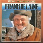 Frankie Laine - The World Of Frankie Laine (LP, Comp, Gat)