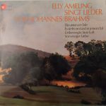 Johannes Brahms - Elly Ameling, Norman Shetler - Elly Ameling Singt Lieder Von Johannes Brahms (Da Unten Im Tale / Unbewegte, Laue Luft) (LP)