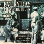 Various - Every Day I Have The Blues (CD, Comp)