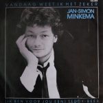 Jan Simon Minkema - Vandaag Weet Ik Het Zeker / (Ik Ben Voor Jou Een) Teddy-Beer (7")