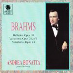 Brahms*, Andrea Bonatta - Ballades, Variations (CD)