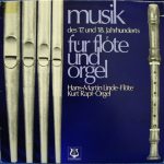 Hans-Martin Linde, Kurt Rapf - Musik Des 17. Und 18. Jahrhunderts Für Flöte Und Orgel (LP)