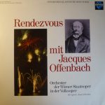 Jacques Offenbach - Orchester Der Wiener Staatsoper , Dirigent: Josef Drexler - Rendezvous Mit Jacques Offenbach (LP)