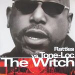 Rattles* Vs. Tone-Loc* - The Witch (12")