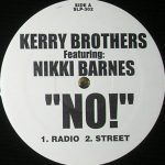 Kerry Brothers Featuring Nikki Barnes - NO! (12", Promo)