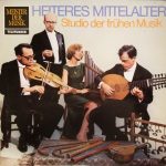 Studio Der Frühen Musik - Heiteres Mittelalters = Medeltida Konsert, Musik Mellan 1300-1600 (LP, Album)