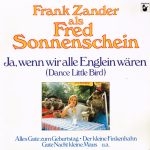 Frank Zander Als Fred Sonnenschein - Ja, Wenn Wir Alle Englein Wären (Dance Little Bird) (LP, Album)