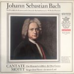 Johann Sebastian Bach - Kantate Die Himmel erzählen die Ehre Gottes; Motette Singet dem Herrn ein neues Lied (LP, Album)