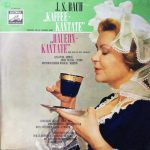 Johann Sebastian Bach, Lisa Otto, Josef Traxel, Dietrich Fischer-Dieskau, Chor Der St. Hedwigs-Kathedrale Berlin, Berliner Philharmoniker, Karl Forster - "Bauern-Kantate" And "Kaffee-Kantate"  (LP)