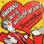 Tino van den Bosch - Vandaag Ben Ik Verliefd Op Jou (7", Single)