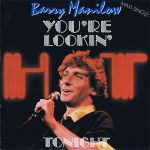 Barry Manilow - You're Lookin' Hot Tonight (12", Maxi)