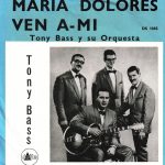 Tony Bass Y Su Orquesta - Maria Dolores / Ven A-Mi (7", Single)