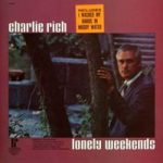 Charlie Rich - Lonely Weekends (LP, Comp)