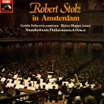 Gerda Scheyrer, Heinz Hoppe  -  Robert Stolz - In Amsterdam  (LP)