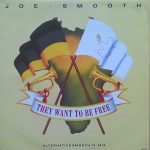 Joe Smooth - They Want To Be Free (12")