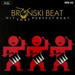Bronski Beat - Hit That Perfect Beat (12", Maxi)