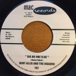 Burt Allis And The Diggers - Dig No One Else  (7", Single)