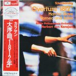 Pyotr Ilyich Tchaikovsky, Don Kosaken Chor Serge Jaroff, Berliner Philharmoniker, Herbert von Karajan - Overture 1812 • Marche Slave • Romeo And Juliet (LP, RE)