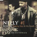 Nelly / Roscoe - #1 / Training Day (In My Hood) (CD, Maxi)