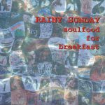 Rainy Sunday - Soulfood For Breakfast (CD, Album)