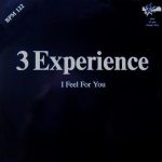 3 Experience - I Feel For You (12")