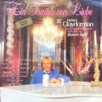 Richard Clayderman - Ein Traum  Von Liebe - Richard Clayderman Spielt Die Romantischen Melodien Von Robert Stotz (LP, Album)