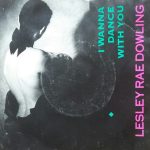 Lesley Rae Dowling - I Wanna Dance With You (7")