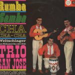 Trio San José - Rumba Samba Cha-Cha-Cha - Weltschlager  aus Südamerika (LP)