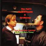 Mark E. Smith & Ed Blaney - Real Good Time Together / When We Were Young (CD, Single, Ltd, Num)