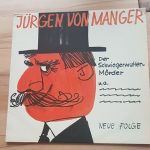 Jürgen Von Manger - Stegreifgeschichten - Neue Folge - Der Schwiegermutter-Mörder (LP, Mono)