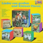 Der Knabenchor Des Norddeutschen Rundfunks Und Der Kinderchor Vera Schink - Lieder Von Großen Und Kleinen Tieren (LP)