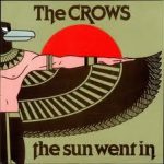 The Crows (2) - The Sun Went In (12")